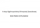 Napis: II etap Ogólnopolskiej Olimpiady Zawodowej Rok przed dyplomem